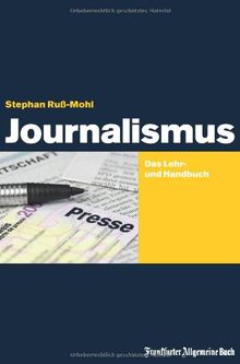 Journalismus: Das Lehr- und Handbuch