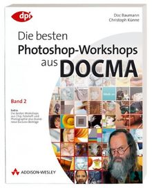 Die besten Photoshop-Workshops aus DOCMA - Band 2