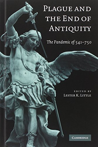 Plague and the End of Antiquity: The Pandemic of 541–750