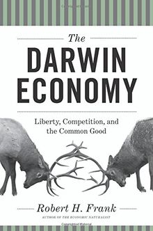 Darwin Economy: Liberty, Competition, and the Common Good