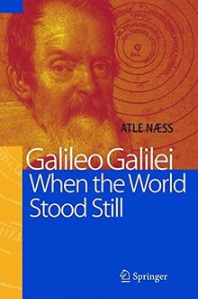 Galileo Galilei - When the World Stood Still