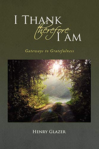 I Thank Therefore I Am: Gateways to Gratefulness