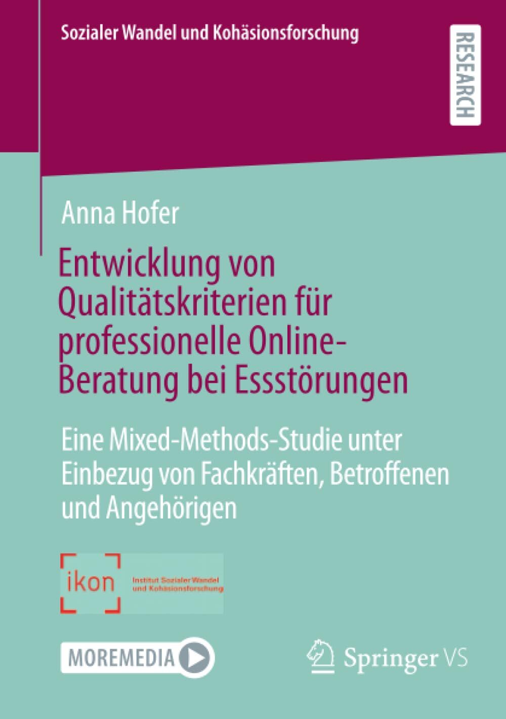 Entwicklung von Qualitätskriterien für professionelle Online-Beratung bei Essstörungen: Eine Mixed-Methods-Studie unter Einbezug von Fachkräften, Betroffenen und Angehörigen