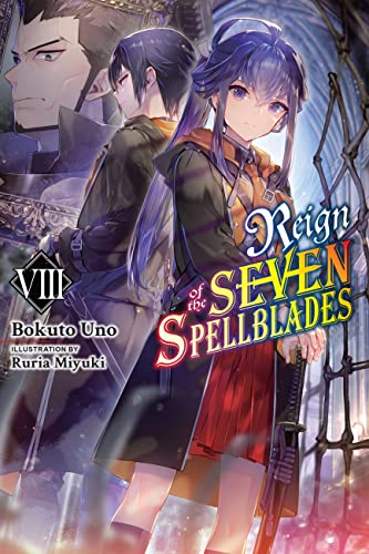 Reign of the Seven Spellblades, Vol. 8 (light novel) (Reign of the Seven Spellblades, 8, Band 8)