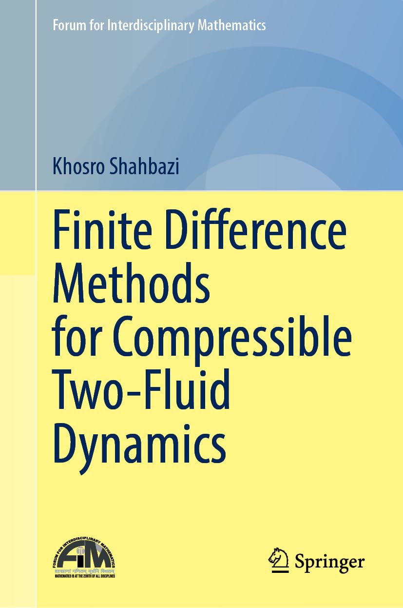 Finite Difference Methods for Compressible Two-Fluid Dynamics (Forum for Interdisciplinary Mathematics)