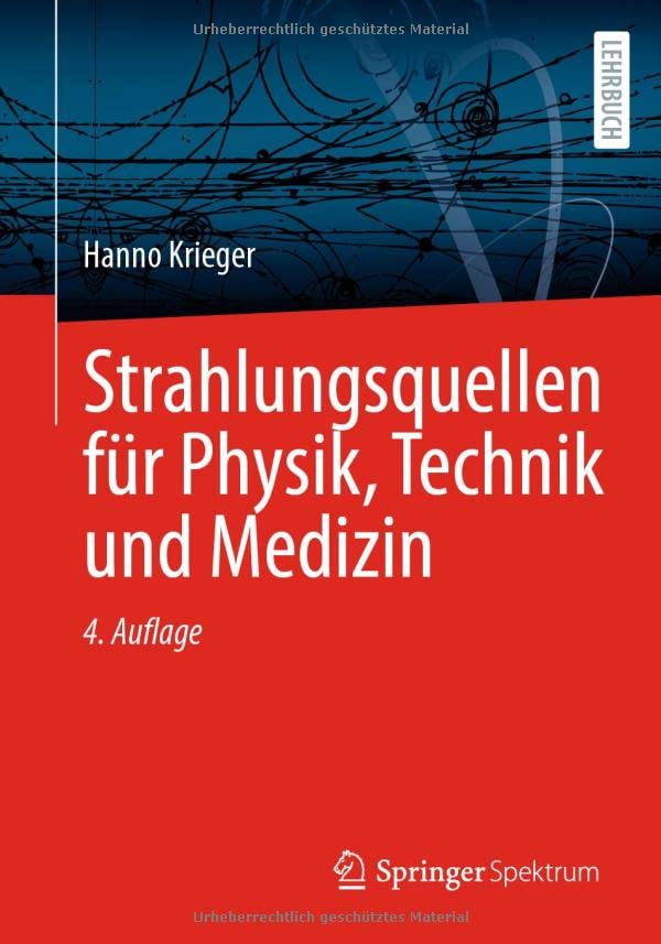 Strahlungsquellen für Physik, Technik und Medizin
