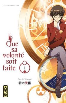 Que sa volonté soit faite. Vol. 1