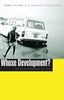 Whose Development?: Ethnography of Aid: An Ethnography of Aid