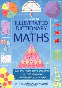 The Usborne Illustrated Dictionary of Maths (Illustrated Dictionaries)