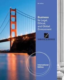 Business: Its Legal, Ethical, and Global Environment, International Edition