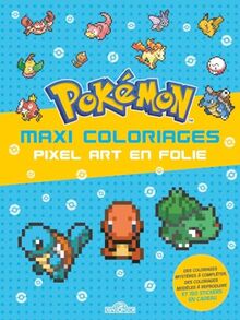 Pokémon : Maxi coloriages : Pixel Art en folie