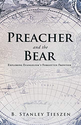 Preacher and The Bear: Exploring Evangelism's Forgotten Frontier