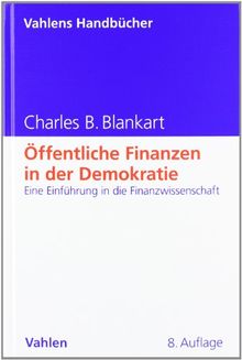 Öffentliche Finanzen in der Demokratie: Eine Einführung in die Finanzwissenschaft