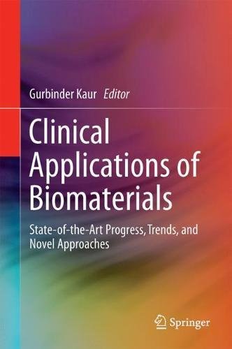 Clinical Applications of Biomaterials: State-of-the-Art Progress, Trends, and Novel Approaches