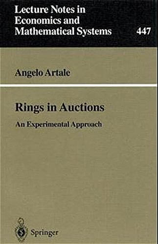 Rings in Auctions: An Experimental Approach (Lecture Notes in Economics and Mathematical Systems)