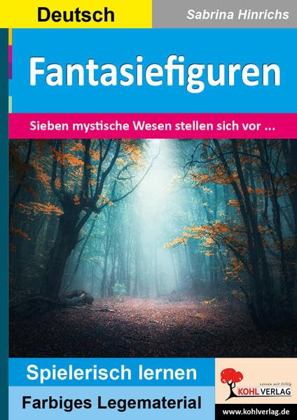 Fantasiefiguren: Die wundersame Insel der sieben mystischen Wesen (Montessori-Reihe: Lern- und Legematerial)