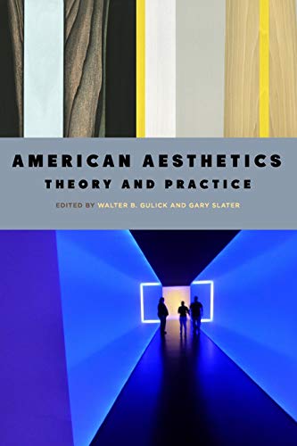 American Aesthetics: Theory and Practice (American Philosophy and Cultural Thought)