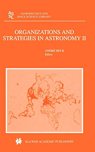 Organizations and Strategies in Astronomy: Volume II (Astrophysics and Space Science Library, 266, Band 266)
