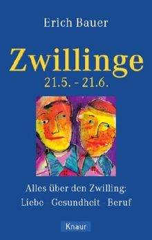 Zwillinge 21.5.-21.6.: Alles über den Zwilling: Liebe - Gesundheit - Beruf