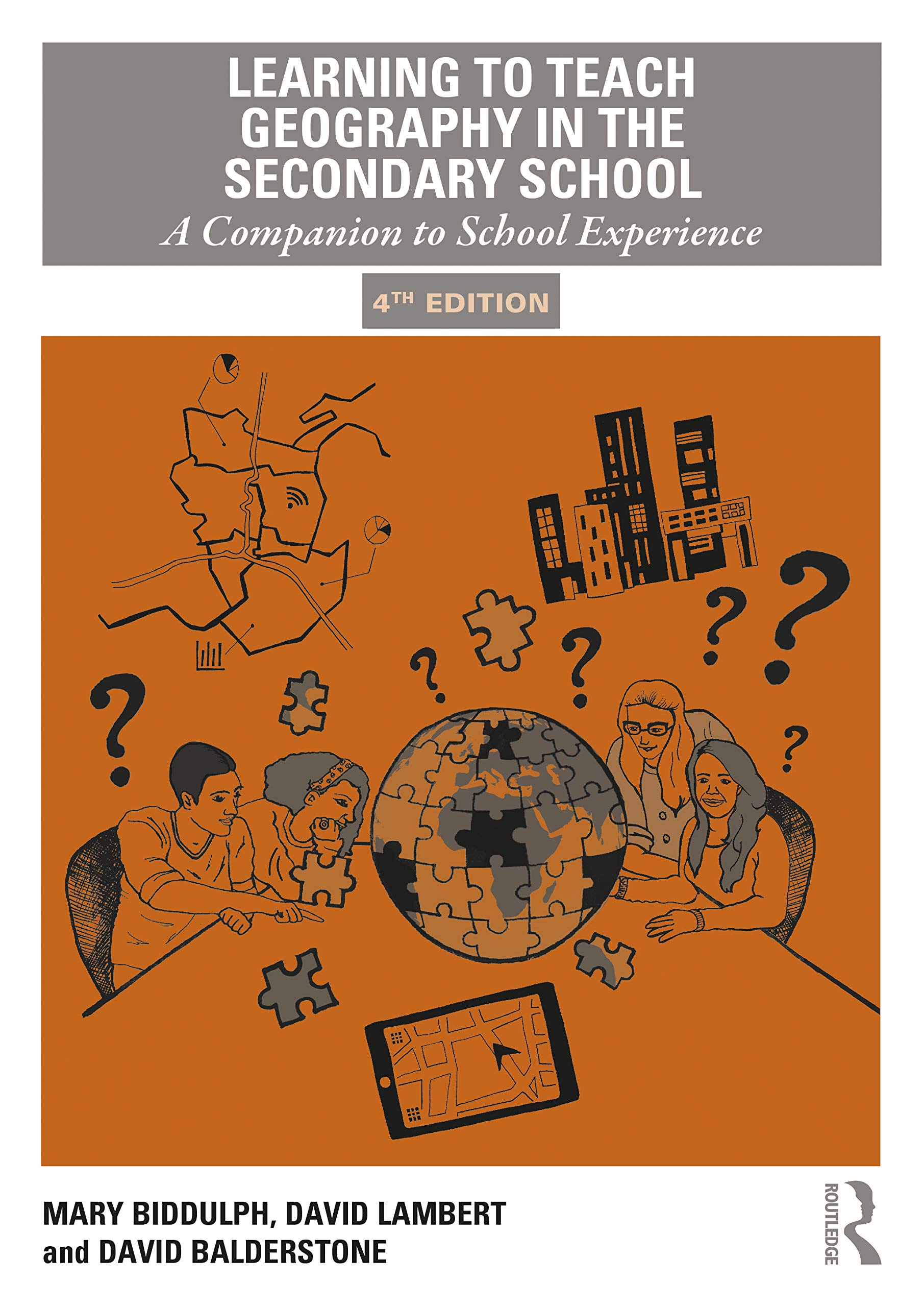 Mary Biddulph Learning To Teach Geography In The Secondary School, A Companion To School Experience (Learning To Teach Subjects In The Secondary School, Band 1)