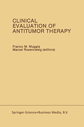 Clinical Evaluation of Antitumor Therapy (Developments in Oncology) (Developments in Oncology, 46, Band 46)