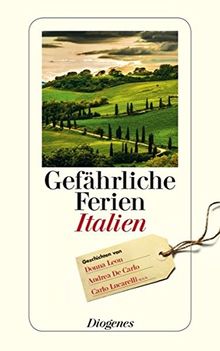 Gefährliche Ferien - Italien: mit Donna Leon und vielen anderen (detebe) | Buch | Zustand gut