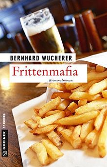 Frittenmafia: Kriminalroman (Kriminalromane im GMEINER-Verlag)