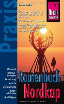 Reise Know-How Praxis: Routenbuch Nordkap: Ratgeber mit vielen praxisnahen Tipps und Informationen