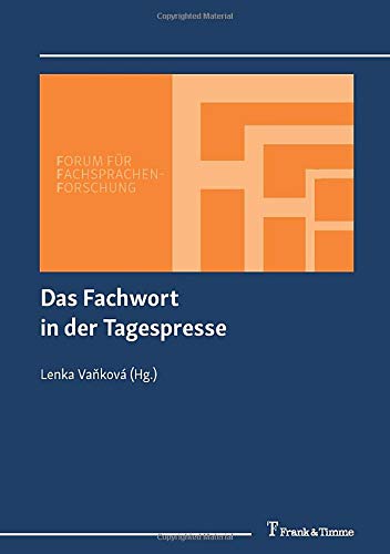 Das Fachwort in der Tagespresse (Forum für Fachsprachen-Forschung)