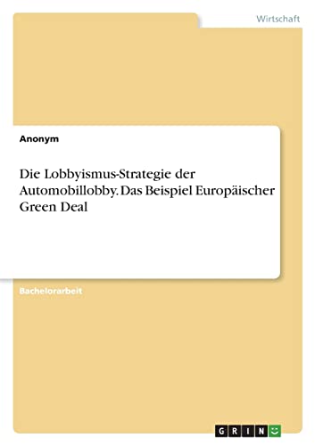 Die Lobbyismus-Strategie der Automobillobby. Das Beispiel Europäischer Green Deal