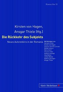 Die Rückkehr des Subjekts: Neues Autorenkino in der Romania (Romania Viva)