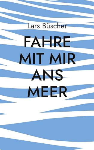 Fahre mit mir ans Meer