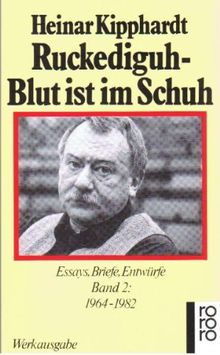 Ruckediguh, Blut ist im Schuh: Essays, Briefe, Entwürfe. Band 2: 1964 - 1982: Essays, Briefe, Entwürfe 1964 - 1982