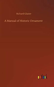 A Manual of Historic Ornament