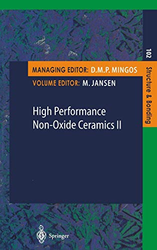 High Performance Non-Oxide Ceramics II: With contrib. by R. Haubner, M. Wilhelm, R. Weissenbacher et. al. (Structure and Bonding, 102, Band 102)