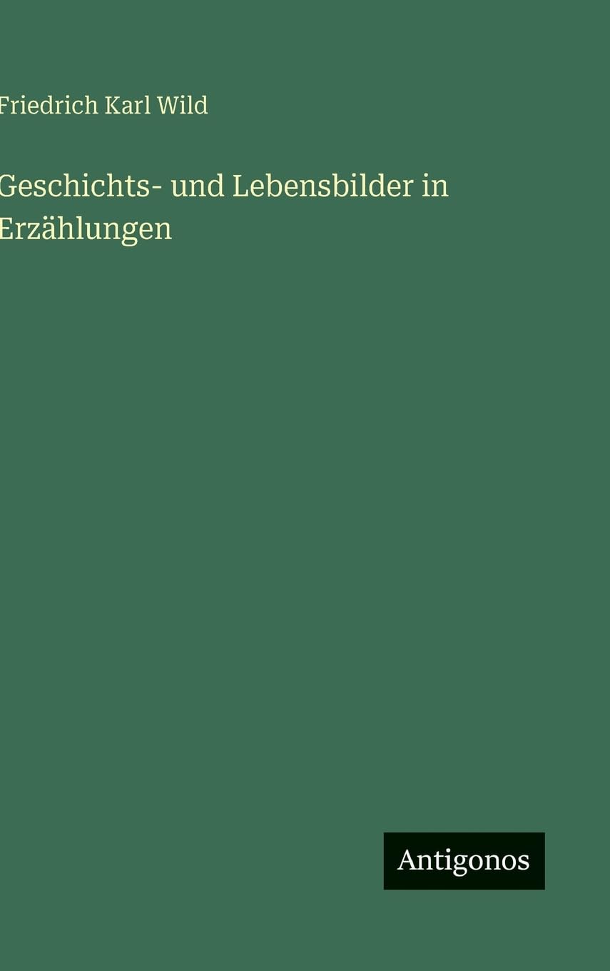 Geschichts- und Lebensbilder in Erzählungen