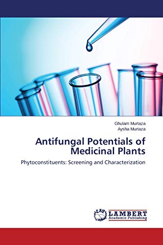 Antifungal Potentials of Medicinal Plants: Phytoconstituents: Screening and Characterization