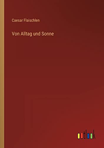 Von Alltag und Sonne