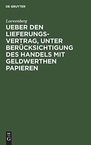 Ueber den Lieferungs-Vertrag, unter Berücksichtigung des Handels mit geldwerthen Papieren