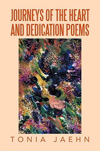 Journey's of the Heart and Dedication Poems