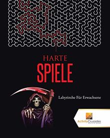 Harte Spiele : Labyrinthe Für Erwachsene