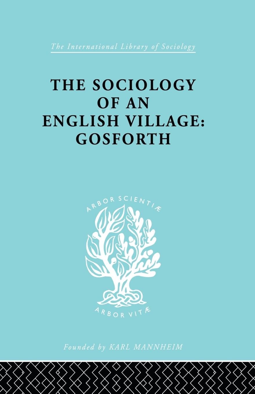 The Sociology of an English Village: Gosforth (International Library of Sociology)