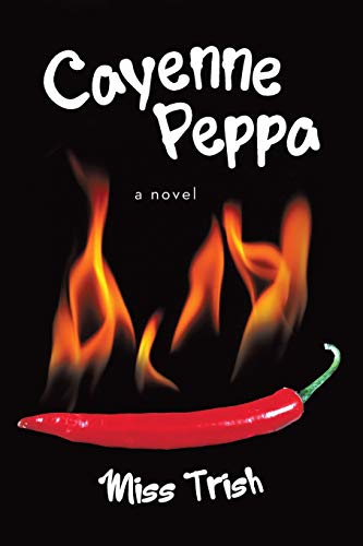 Cayenne Peppa: A Novel