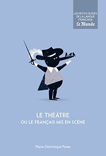 Le théâtre ou le français mis en scène