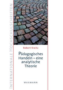 Pädagogisches Handeln - eine analytische Theorie
