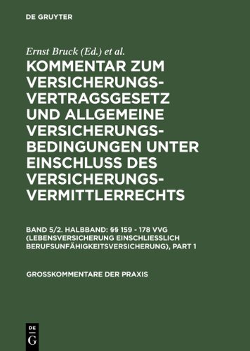 Möller, Hans; Sieg, Karl; Johannsen, Ralf: Kommentar zum Versicherungsvertragsgesetz und Allgemeine Versicherungsbedingungen unter Einschluß des ... Band 5/Halbband 2