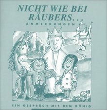 Nicht wie bei Räubers . . ., Anmerkungen