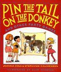 Pin the Tail on the Donkey: And Other Party Games