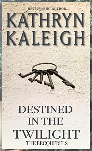 Destined in the Twilight: Time Travel Romance (The Becquerels)