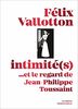 Felix Vallotton, Intimite(S) - ...et le Regard de Jean-Phili